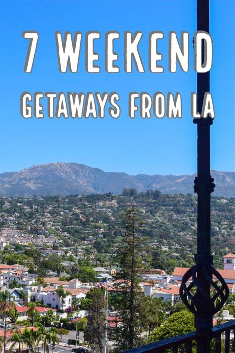 7 weekend getaways from los angeles — always exploring weekend getaways weekend getaways for