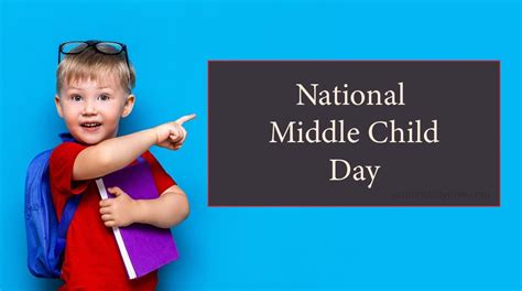 National Middle Child Day 2023 Saturday August 12