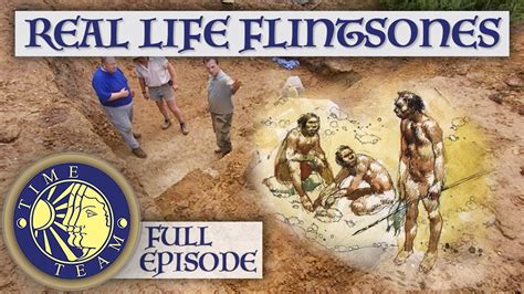 The Search For The Real Life Flintstones Full Episode Time Team