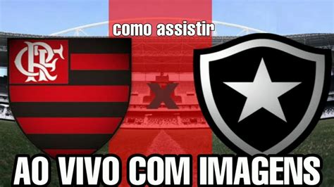 Flamengo Vs Botafogo Ao Vivo HD COM IMAGEM YouTube