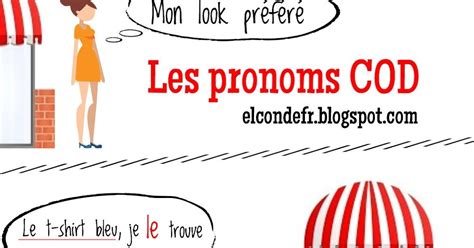 El Conde Fr Comment Utiliser Les Pronoms Complément Dobjet Direct Objet Direct Fsl French
