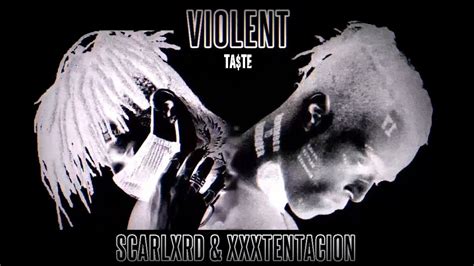 Scarlxrd Xxxtentacion Violent Ta Te Prod Ruuan Xxx Audio Youtube