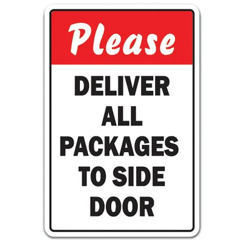 Please Deliver All Packages To Side Door Sign Truck Delivery Unloading