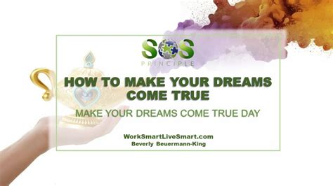 How To Make Your Dreams Come True Work Smart Live Smart