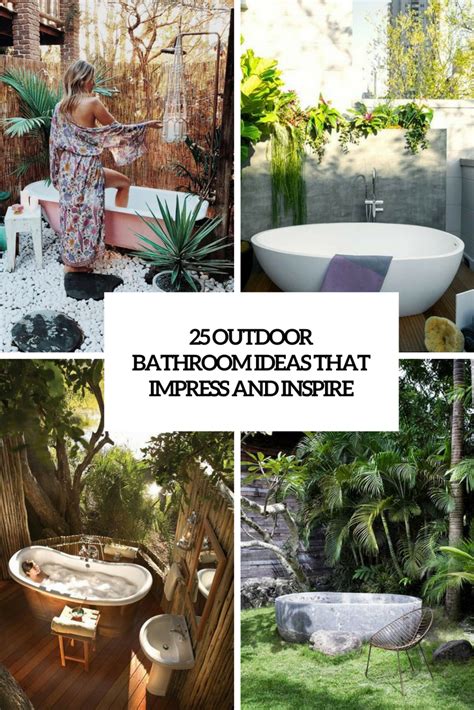 Outdoor Bathroom Ideas That Impress And Inspire Digsdigs