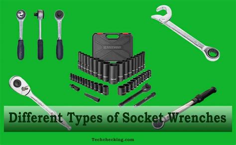 What Are The Different Types Of Socket Wrenches Techchecking