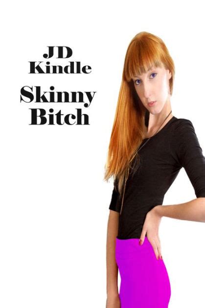 Skinny Bitch By Jd Kindle Nook Book Ebook Barnes Noble