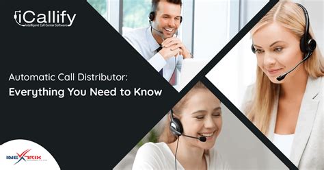 Automatic Call Distributor Everything You Need To Know Inextrix