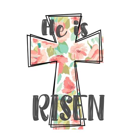 He Is Risen Floral Cross Instant Clipart Download Png And Svg File For