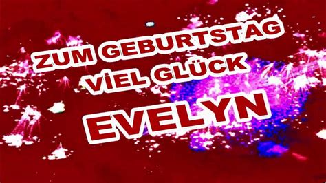 Happy Birthday Evelynalles Gute Zum Geburtstag Evelynlustige