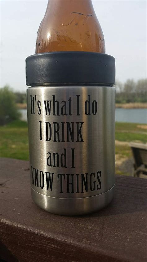 Its What I Do I Drink And I Know Things Vinyl Decal Quote Decal