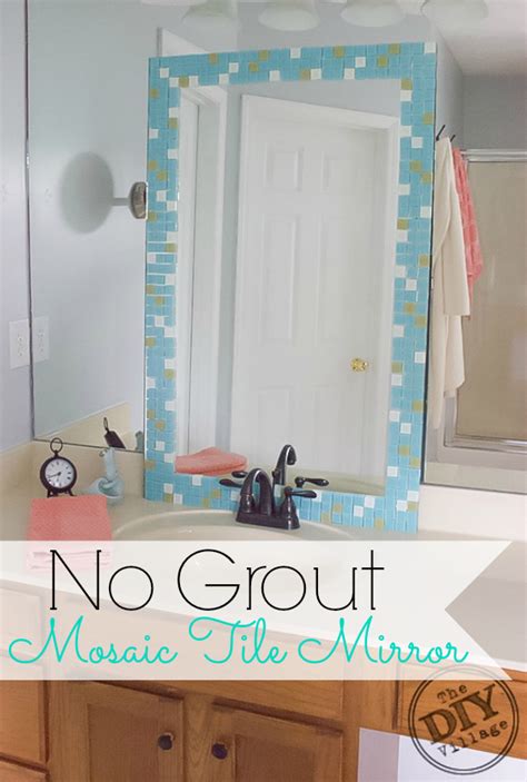 The glass tiles are connected by a mesh that you can cut to size with scissors, eliminating tile spacers and making the redo project uncomplicated. No Grout Mosaic Tile Mirror - The DIY Village
