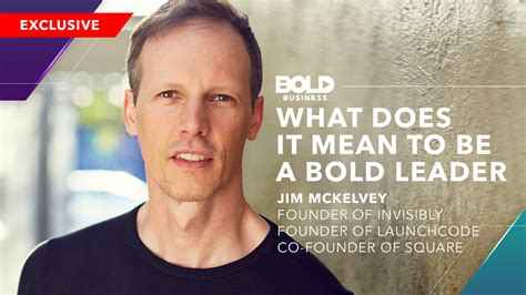 Jim Mckelvey Square Founder What Makes A Leader Bold