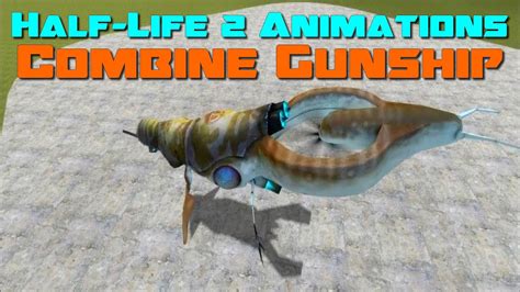 Gmod Animations From Half Life 2 Combine Gunship Youtube