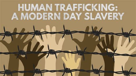 Human Trafficking A Modern Day Slavery Youtube