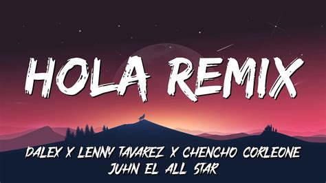 🟠 Dalex Lenny Tavárez Chencho Corleone Hola Remix Letralyrics