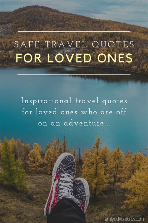Safe Travel Quotes For Loved Ones Artofit