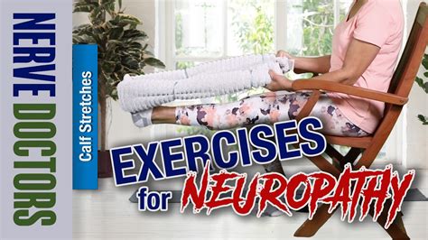 Exercises For Neuropathy Calf Stretches The Nerve Doctors Youtube