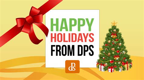 Happy Holidays 2018 From The Dps Team