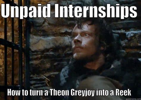 theon greyjoy reek internship quickmeme