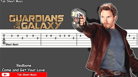 Guardians Of The Galaxy Come And Get Your Love Guitar Tutorial Tab