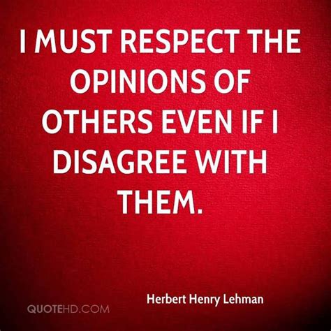 I Must Respect The Opinions Of Others Even If I Disagree With Them