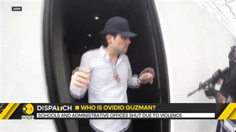 Violence Grips Mexico After The Arrest Of El Chapos Son Ovidio Guzman