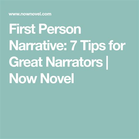 First Person Narrative 7 Tips For Great Narrators Now Novel Plotting A Novel Writing Life