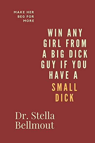 Amazon Win Any Girl From A Big Dick Guy If You Have A Small Dick