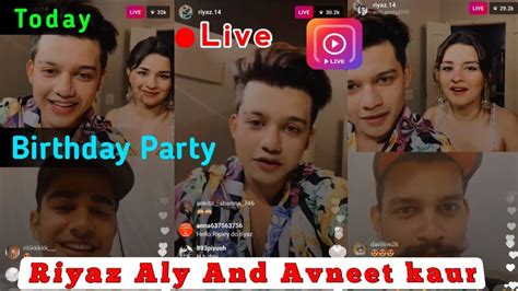 Riyaz Aly Live With Avneet Kaur On Instagram Riyaz Aly Birthday Riyaz Aly Birthday Live