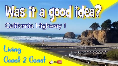 Driving Highway 1 California Living Coast 2 Coast Youtube