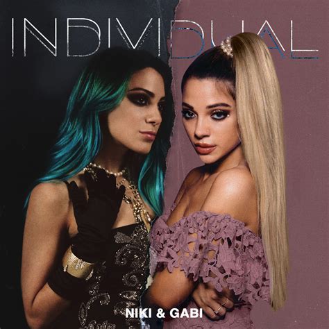 Niki And Gabi Announce New Ep “individual” Nikki And Gabi Gabi Nikki