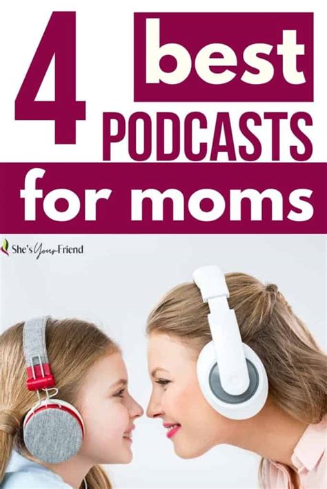 9 Top Podcasts For Moms Shes Your Friend