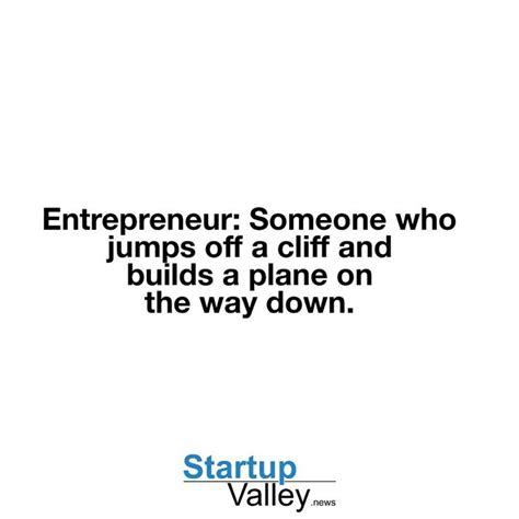👏entrepreneur Someone Who Jumps Off A Cliff And Builds A Plane On The