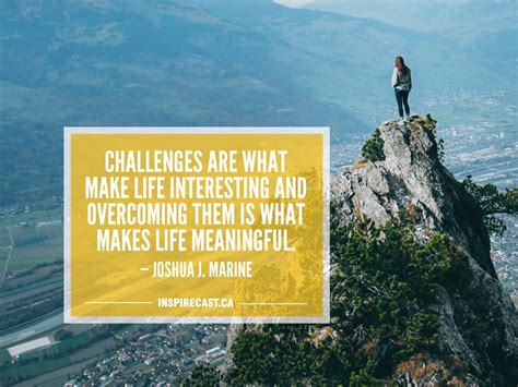 Challenges Are What Make Life Inspirecast