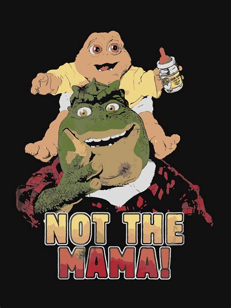 Dinosaurs Not The Mama T Shirt For Sale By Helens1iniard Redbubble