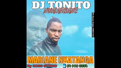 Dj Tonito Nwalambane Mariane Nkatanga Mr Khanana Channel Youtube