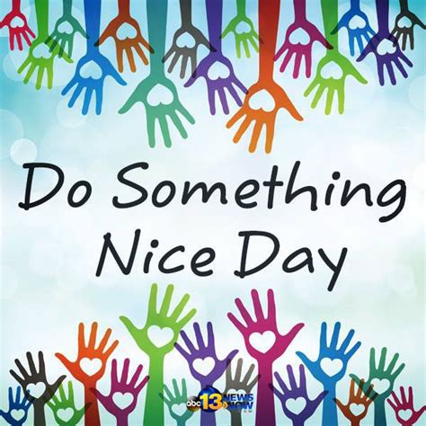 Today Is National Do Something Nice Day Did You Do Anything Special