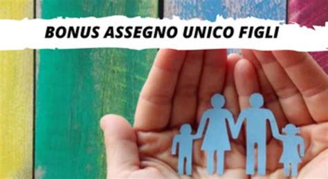 Assegno Unico E Universale Per I Figli Gli Importi Previsti E