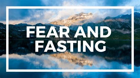Fear And Fasting Day 16 Of 30 Youtube