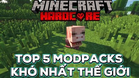 Top 5 Modpacks Khó Nhất Minecraft Youtube