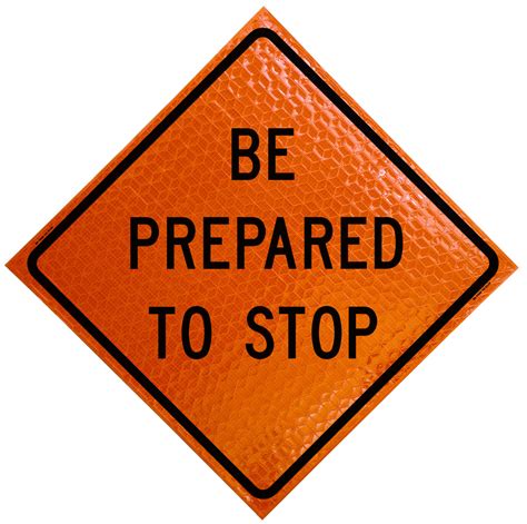 Be Prepared To Stop Mdi Traffic Control Products