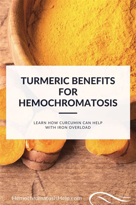 Turmeric Benefit For Hemochromatosis Hemochromatosis Help Turmeric