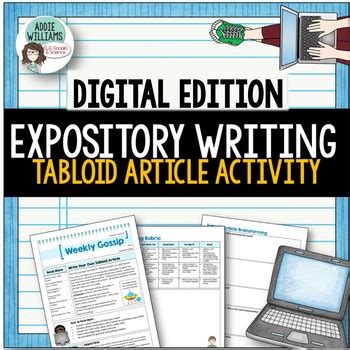 Show a tabloid and a broadsheet paper so ss can see the difference in style. Expository / Creative Writing - Write a Tabloid Article- Digital/Google Version