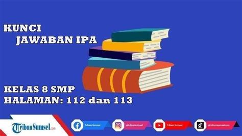 Kunci Jawaban IPA Kelas 8 Halaman 112 113 Uji Kompetensi Soal Uraian