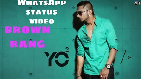 Brown Rang Song Yo Yo Honey Singh Brown Rang Whatsapp Status Video By Mr Nitesh Official Youtube