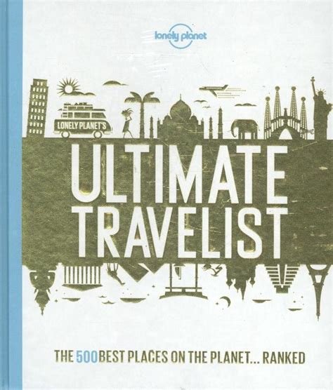 Lonely Planet Ultimate Travelist 1st Ed Lonely Planet