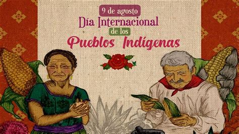 Día Internacional De Los Pueblos Indígenas Por Qué Se Conmemora Esta