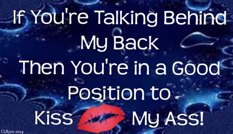 Kiss My Ass Talking Behind My Back Kiss Me Pop Art Ass Positivity Inspirational Sayings