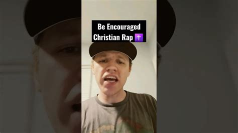 Be Encouraged Christian Rap Youtube